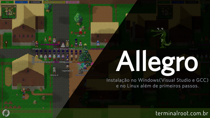 Aprenda a Criar Jogos com Allegro C/C++ no Windows e Linux