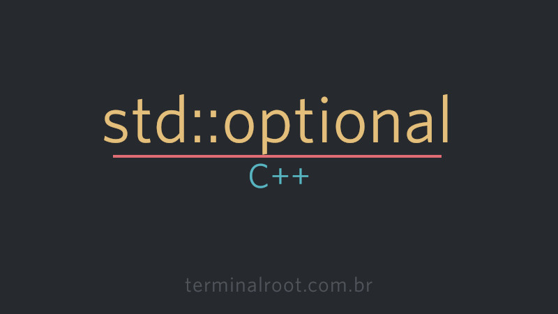 Como usar o std::optional em C++ Moderno