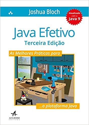 Java efetivo: as melhores práticas para a plataforma Java