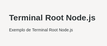 Terminal Root Node.js - Exemplo de Terminal Root Node.js